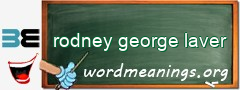 WordMeaning blackboard for rodney george laver